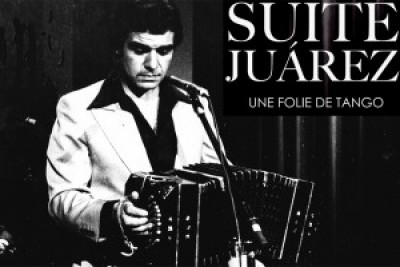 "Suite Juárez, una locura de tango"